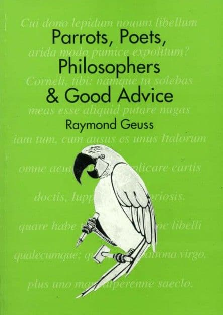 Parrots, Poets, Philosophers and Good Advice Parrots, Poets, Philosophers and Good Advice